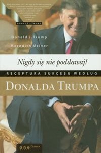 Bild von Nigdy się nie poddawaj! Receptura sukcesu według Donalda Trumpa