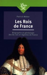 Bild von Les Rois de France Biographie et généalogie de 80 rois et régentes de France