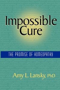Bild von Impossible Cure The Promise of Homeopathy