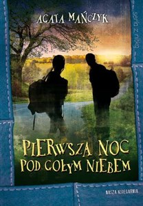 Obrazek Pierwsza noc pod gołym niebem