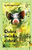 Książka : Dobra świn... - Sy Montgomery