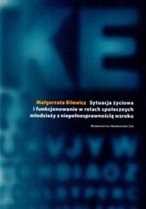 Bild von Sytuacja życiowa i funkcjonowanie w rolach społecznych młodzieży z niepełnosprawnością wzroku