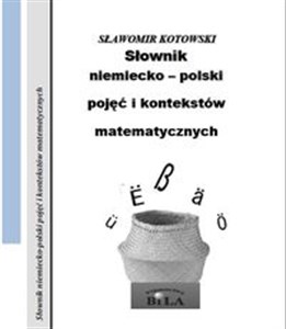 Obrazek Słownik niemiecko-polski pojęć i kontekstów matematycznych Zeszyt 32
