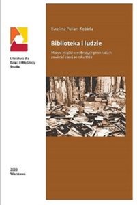 Obrazek Biblioteka i ludzie Motyw książki w wybranych przekładach powieści obcej po roku 1989