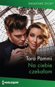 Polska książka : Na ciebie ... - Tara Pammi