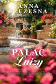 Pałac Luiz... - Anna Szczęsna -  polnische Bücher