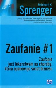 Bild von Zaufanie 1 Zaufanie jest lekarstwem na chorobę, które opanowuje świat biznesu