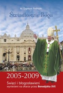 Bild von Świadkowie Boga Tom 1 Święci i Błogosławieni wyniesieni na ołtarze przez Benedykta XVI (2005 - 2009)