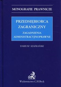 Obrazek Przedsiębiorca zagraniczny Zagadnienia administracyjnoprawne