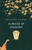 Zobacz : In Praise ... - Junichiro Tanizaki