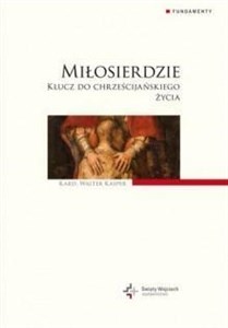 Obrazek Miłosierdzie. Klucz do chrześcijańskiego życia