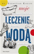 Polska książka : Moje lecze... - Sebastian Kneipp