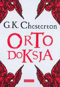 Ortodoksja... - Gilbert Keith Chesterton -  polnische Bücher