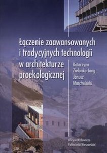 Bild von Łączenie zaawansowanych i tradycyjnych technologii w architekturze proekologicznej