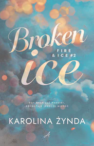 Obrazek Broken ice. Fire & ice. Tom 2