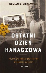 Obrazek Ostatni dzień Hanaczowa Polsko-żydowskie braterstwo w czasach Zagłady