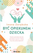 Być opieku... - Iwona Zarębska -  Książka z wysyłką do Niemiec 