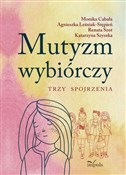 Mutyzm wyb... - Cabała Cabała, Agnieszka Leśniak-Stępień, Renata Szot, Katarzyna Szyszka - buch auf polnisch 