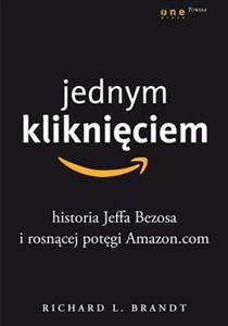 Obrazek Jednym kliknięciem Historia Jeffa Bezosa i rosnącej potęgi Amazon.com