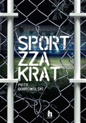 Polska książka : Sport zza ... - Piotr Dobrowolski