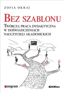 Bild von Bez szablonu Twórcza praca dydaktyczna w doświadczeniach nauczycieli akademickich