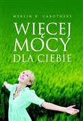 Polnische buch : Więcej moc... - Merlin R. Carothers