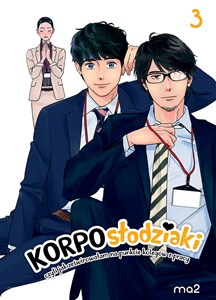 Bild von Korposłodziaki, czyli jak ześwirowałam na punkcie kolegów z pracy. Tom 3