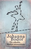 Nie szkodz... - Johanna Bodor -  polnische Bücher