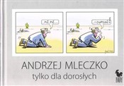 Książka : Tylko dla ... - Andrzej Mleczko