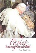 Zobacz : Papież Boż... - Paweł Zuchniewicz