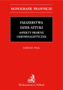 Obrazek Fałszerstwa dzieł sztuki Aspekty prawne i kryminalistyczne