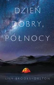 Dzień dobr... - Lily Brooks-Dalton - buch auf polnisch 