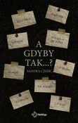 A gdyby ta... - Sandra Czoik -  Polnische Buchandlung 