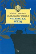 Książka : Chata za w... - Józef Ignacy Kraszewski