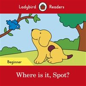 Bild von Where is it, Spot? Ladybird Readers Beginner Level