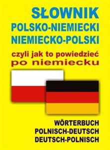 Bild von Słownik polsko-niemiecki niemiecko-polski czyli jak to powiedzieć po niemiecku Worterbuch polnisch - deutsch deutsch - polnisch