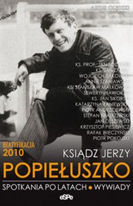 Bild von Ksiądz Jerzy Popiełuszko Spotkania po latach. Wywiady