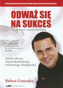 Polska książka : Odważ się ... - Ruben Gonzalez