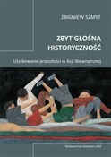 Zbyt głośn... - Zbigniew Szmyt -  polnische Bücher