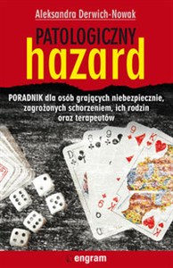 Bild von Patologiczny hazard Poradnik dla osób grających niebezpiecznie, zagrożonych schorzeniem, ich rodzin oraz terapeutów