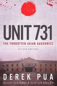 Obrazek Unit 731 The Forgotten Asian Auschwitz