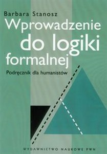 Obrazek Wprowadzenie do logiki formalnej Podręcznik dla humanistów