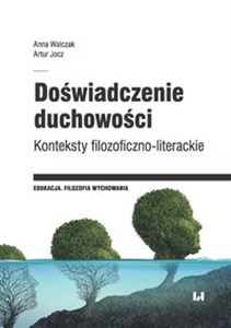 Obrazek Doświadczenie duchowości Konteksty filozoficzno-literackie