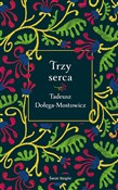 Zobacz : Trzy serca... - Tadeusz Dołęga-Mostowicz