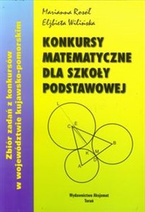 Bild von Konkursy matematyczne dla szkoły podstawowej Zbiór zadań z konkursów w województwie kujawsko - pomorskim