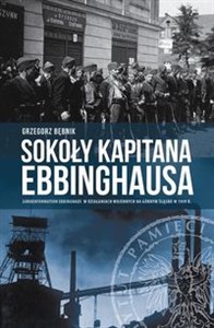 Bild von Sokoły kapitana Ebbinghausa Sonderformation Ebbinghaus w działaniach wojennych na Górnym Śląsku w 1939 r.