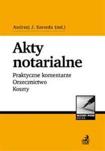 Bild von Akty notarialne Praktyczne komentarze Orzecznictwo Koszty + CD