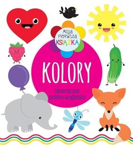Bild von Moja pierwsza książka Kolory. Słowniczek polsko-angielski