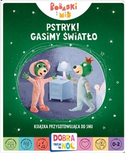 Obrazek Pstryk Gasimy światło Bobaski i miś Książka przygotowująca do snu