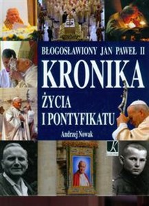 Bild von Błogosławiony Jan Paweł II Kronika życia i pontyfikatu